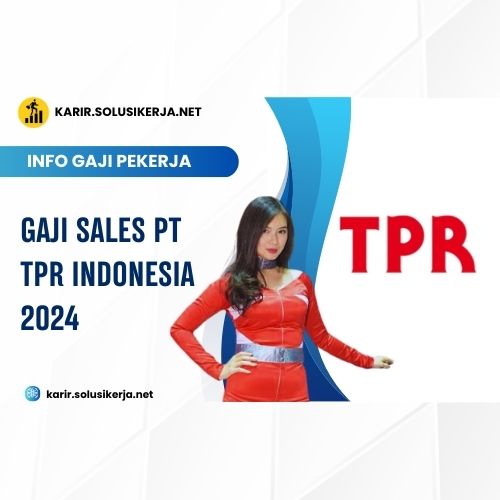 <a href='https://karir.solusikerja.net/tag/gaji-sales-pt-tpr-indonesia-2024/' rel='nofollow' srcset=