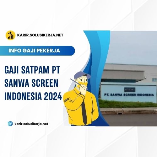 <a href='https://karir.solusikerja.net/tag/gaji-satpam-pt-sanwa-screen-indonesia-2024/' rel='nofollow' srcset=