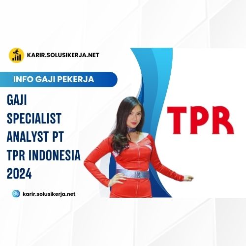 <a href='https://karir.solusikerja.net/tag/gaji-specialist-analyst-pt-tpr-indonesia-2024/' rel='nofollow' srcset=