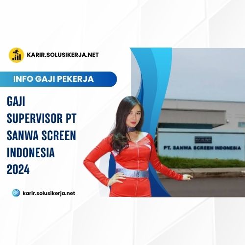 <a href='https://karir.solusikerja.net/tag/gaji-supervisor-pt-sanwa-screen-indonesia-2024/' rel='nofollow' srcset=