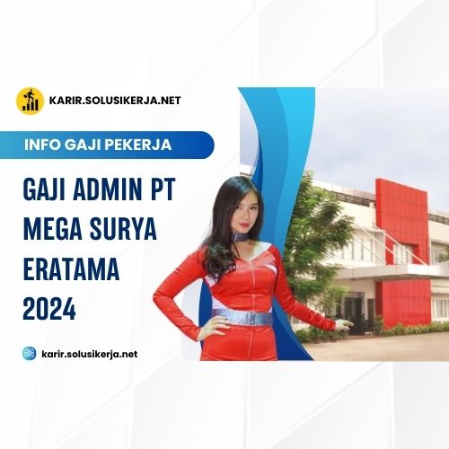 <a href='https://karir.solusikerja.net/tag/gaji-admin-pt-mega-surya-eratama-2024/' rel='nofollow' srcset=