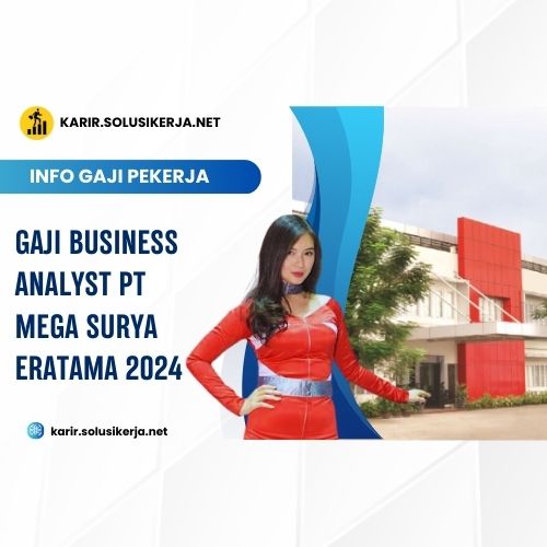 <a href='https://karir.solusikerja.net/tag/gaji-business-analyst-pt-mega-surya-eratama-2024/' rel='nofollow' srcset=