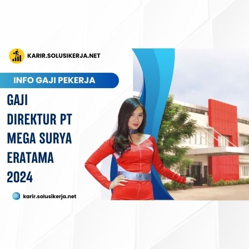 <a href='https://karir.solusikerja.net/tag/gaji-direktur-pt-mega-surya-eratama-2024/' rel='nofollow' srcset=