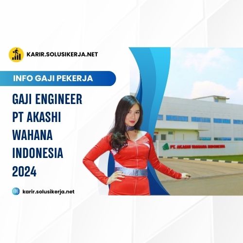 <a href='https://karir.solusikerja.net/tag/gaji-engineer-pt-akashi-wahana-indonesia-2024/' rel='nofollow' srcset=