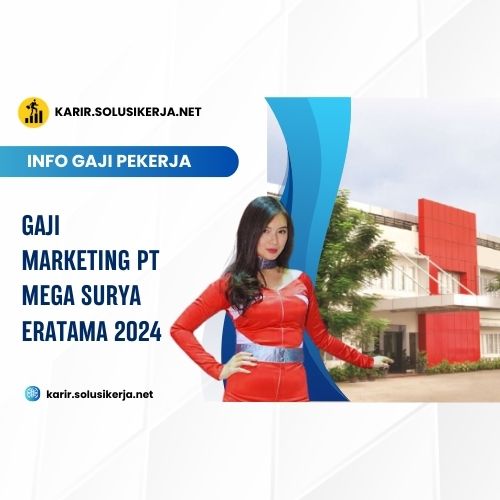 <a href='https://karir.solusikerja.net/tag/gaji-marketing-pt-mega-surya-eratama-2024/' rel='nofollow' srcset=