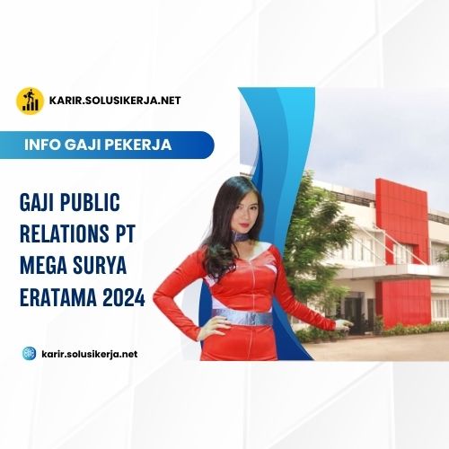 <a href='https://karir.solusikerja.net/tag/gaji-public-relations-pt-mega-surya-eratama-2024/' rel='nofollow' srcset=