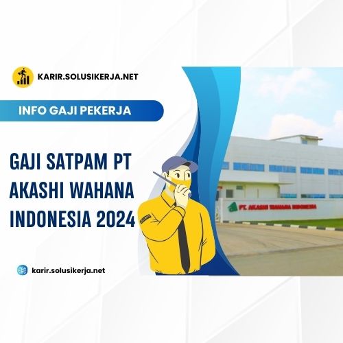 <a href='https://karir.solusikerja.net/tag/gaji-satpam-pt-akashi-wahana-indonesia-2024/' rel='nofollow' srcset=