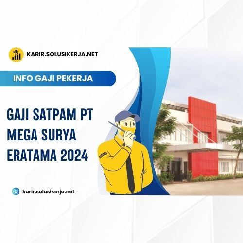 <a href='https://karir.solusikerja.net/tag/gaji-satpam-pt-mega-surya-eratama-2024/' rel='nofollow' srcset=