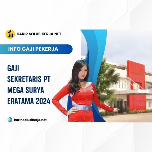 <a href='https://karir.solusikerja.net/tag/gaji-sekretaris-pt-mega-surya-eratama-2024/' rel='nofollow' srcset=