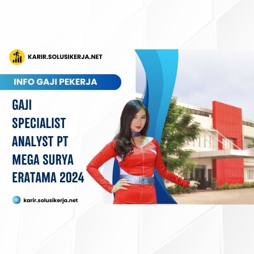 <a href='https://karir.solusikerja.net/tag/gaji-specialist-analyst-pt-mega-surya-eratama-2024/' rel='nofollow' srcset=