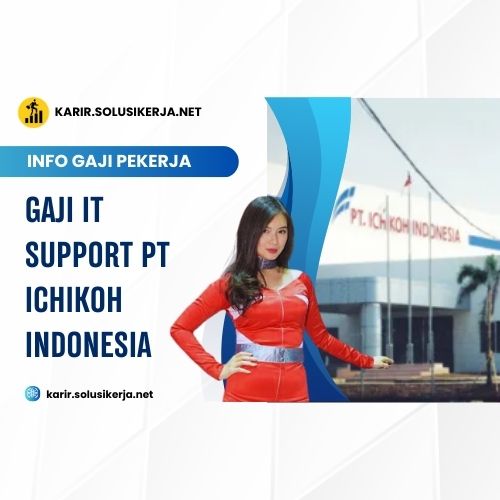 <a href='https://karir.solusikerja.net/tag/gaji-it-support-pt-ichikoh-indonesia/' rel='nofollow' srcset=