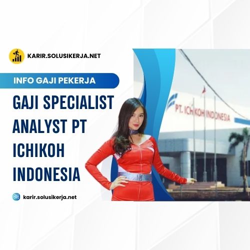 <a href='https://karir.solusikerja.net/tag/gaji-specialist-analyst-pt-ichikoh-indonesia/' rel='nofollow' srcset=