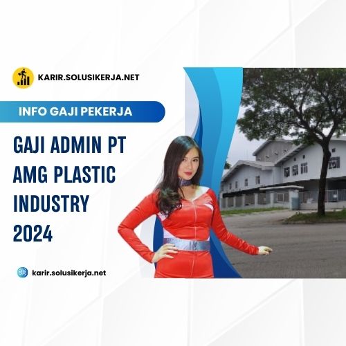 <a href='https://karir.solusikerja.net/tag/gaji-admin-pt-amg-plastic-industry-2024/' rel='nofollow' srcset=