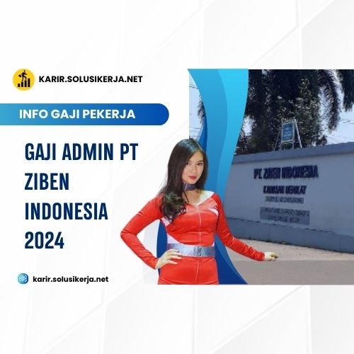 <a href='https://karir.solusikerja.net/tag/gaji-admin-pt-ziben-indonesia-2024/' rel='nofollow' srcset=