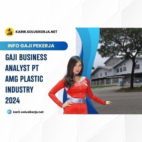 <a href='https://karir.solusikerja.net/tag/gaji-business-analyst-pt-amg-plastic-industry-2024/' rel='nofollow' srcset=