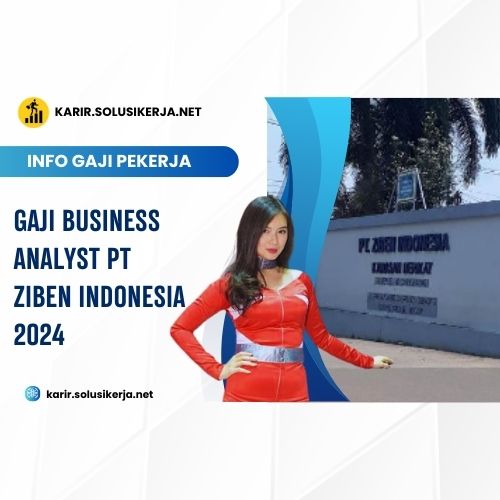 <a href='https://karir.solusikerja.net/tag/gaji-business-analyst-pt-ziben-indonesia-2024/' rel='nofollow' srcset=