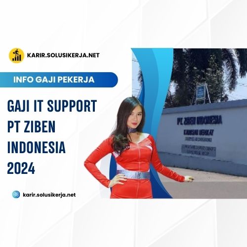 <a href='https://karir.solusikerja.net/tag/gaji-it-support-pt-ziben-indonesia-2024/' rel='nofollow' srcset=