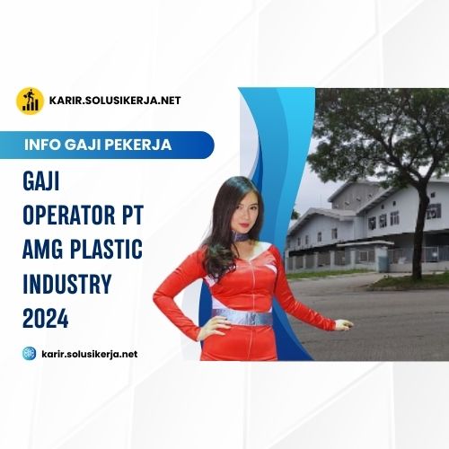 <a href='https://karir.solusikerja.net/tag/gaji-operator-pt-amg-plastic-industry-2024/' rel='nofollow' srcset=