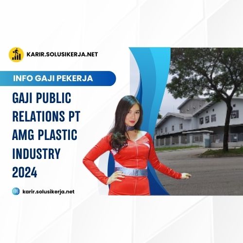 <a href='https://karir.solusikerja.net/tag/gaji-public-relations-pt-amg-plastic-industry-2024/' rel='nofollow' srcset=