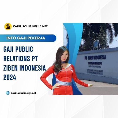 <a href='https://karir.solusikerja.net/tag/gaji-public-relations-pt-ziben-indonesia-2024/' rel='nofollow' srcset=