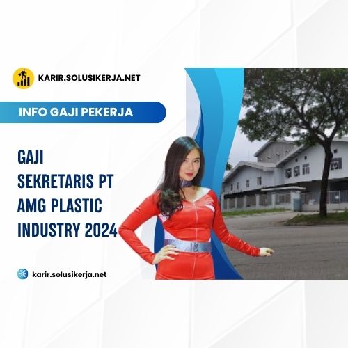 <a href='https://karir.solusikerja.net/tag/gaji-sekretaris-pt-amg-plastic-industry-2024/' rel='nofollow' srcset=