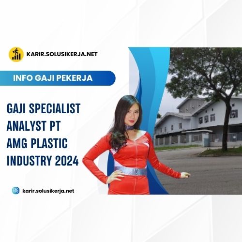 <a href='https://karir.solusikerja.net/tag/gaji-specialist-analyst-pt-amg-plastic-industry-2024/' rel='nofollow' srcset=