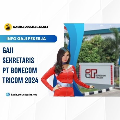 <a href='https://karir.solusikerja.net/tag/gaji-sekretaris-pt-bonecom-tricom-2024/' rel='nofollow' srcset=