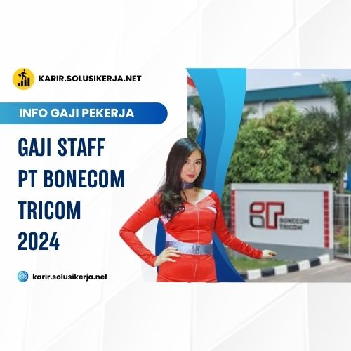 <a href='https://karir.solusikerja.net/tag/gaji-staff-pt-bonecom-tricom-2024/' rel='nofollow' srcset=