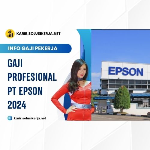 <a href='https://karir.solusikerja.net/tag/gaji-profesional-pt-epson-2024/' rel='nofollow' srcset=