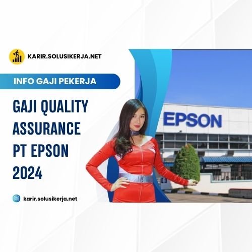 <a href='https://karir.solusikerja.net/tag/gaji-quality-assurance-pt-epson-2024/' rel='nofollow' srcset=