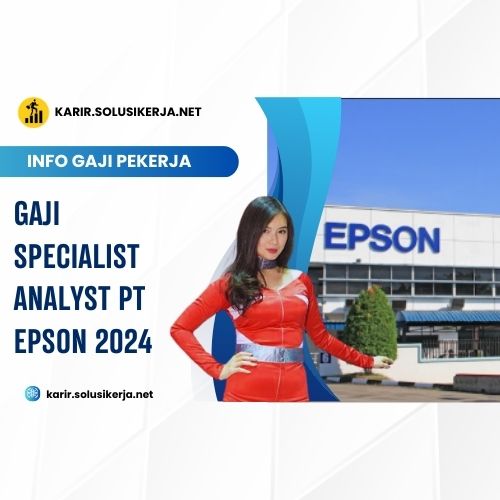 <a href='https://karir.solusikerja.net/tag/gaji-specialist-analyst-pt-epson-2024/' rel='nofollow' srcset=