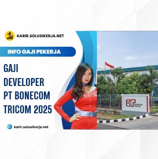 <a href='https://karir.solusikerja.net/tag/gaji-developer-pt-bonecom-tricom-2025/' rel='nofollow' srcset=