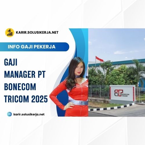 <a href='https://karir.solusikerja.net/tag/gaji-manager-pt-bonecom-tricom-2025/' rel='nofollow' srcset=