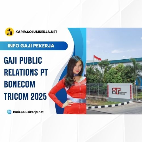 <a href='https://karir.solusikerja.net/tag/gaji-public-relations-pt-bonecom-tricom-2025/' rel='nofollow' srcset=