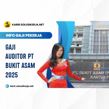 <a href='https://karir.solusikerja.net/tag/gaji-auditor-pt-bukit-asam-2025/' rel='nofollow' srcset=