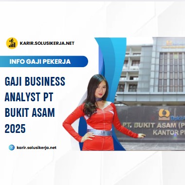 <a href='https://karir.solusikerja.net/tag/gaji-business-analyst-pt-bukit-asam-2025/' rel='nofollow' srcset=