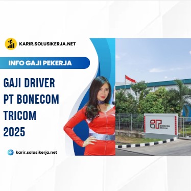 <a href='https://karir.solusikerja.net/tag/gaji-driver-pt-bonecom-tricom-2025/' rel='nofollow' srcset=