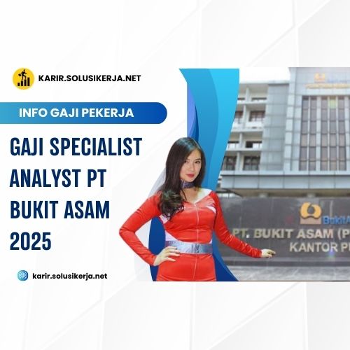 <a href='https://karir.solusikerja.net/tag/gaji-specialist-analyst-pt-bukit-asam-2025/' rel='nofollow' srcset=