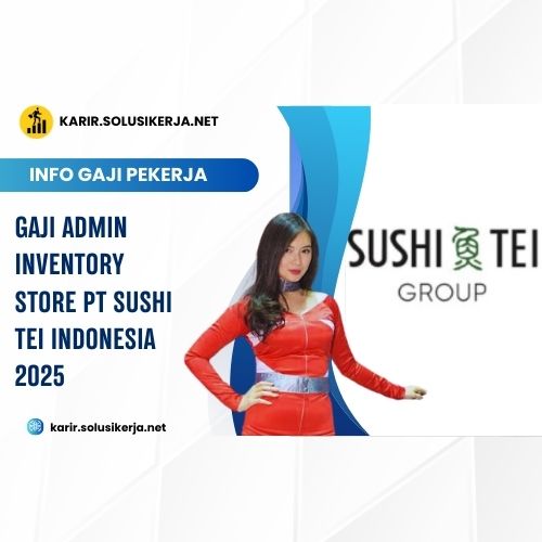 <a href='https://karir.solusikerja.net/tag/gaji-admin-inventory-store-pt-sushi-tei-indonesia-2025/' rel='nofollow' srcset=