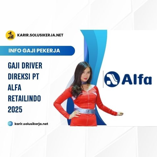 <a href='https://karir.solusikerja.net/tag/gaji-driver-direksi-pt-alfa-retailindo-2025/' rel='nofollow' srcset=
