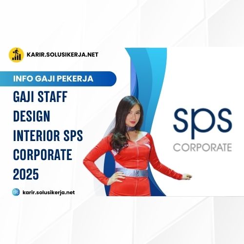 <a href='https://karir.solusikerja.net/tag/gaji-staff-design-interior-sps-corporate-2025/' rel='nofollow' srcset=