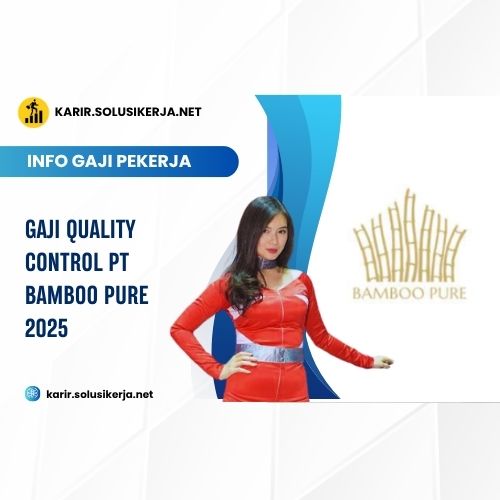 <a href='https://karir.solusikerja.net/tag/gaji-quality-control-pt-bamboo-pure-2025/' rel='nofollow' srcset=
