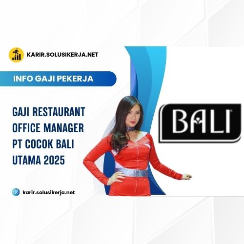 <a href='https://karir.solusikerja.net/tag/gaji-restaurant-office-manager-pt-cocok-bali-utama-2025/' rel='nofollow' srcset=
