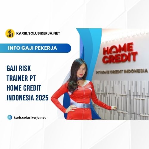<a href='https://karir.solusikerja.net/tag/gaji-risk-trainer-pt-home-credit-indonesia-2025/' rel='nofollow' srcset=