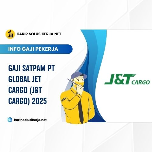 <a href='https://karir.solusikerja.net/tag/gaji-satpam-pt-global-jet-cargo-jt-cargo-2025/' rel='nofollow' srcset=