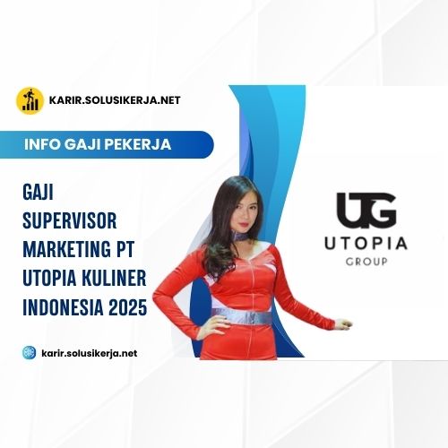 <a href='https://karir.solusikerja.net/tag/gaji-supervisor-marketing-pt-utopia-kuliner-indonesia-2025/' rel='nofollow' srcset=