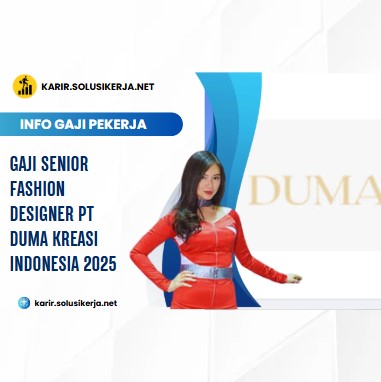 Pilih <a href='https://karir.solusikerja.net/tag/gaji-senior-fashion-designer-pt-duma-kreasi-indonesia-2025/' rel='nofollow' srcset=
