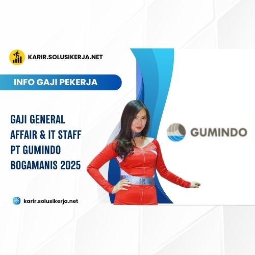 <a href='https://karir.solusikerja.net/tag/gaji-general-affair-it-staff-pt-gumindo-bogamanis-2025/' rel='nofollow' srcset=