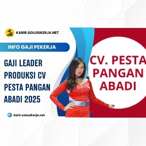 <a href='https://karir.solusikerja.net/tag/gaji-leader-produksi-cv-pesta-pangan-abadi-2025/' rel='nofollow' srcset=
