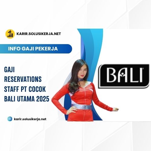 <a href='https://karir.solusikerja.net/tag/gaji-reservations-staff-pt-cocok-bali-utama-2025/' rel='nofollow' srcset=